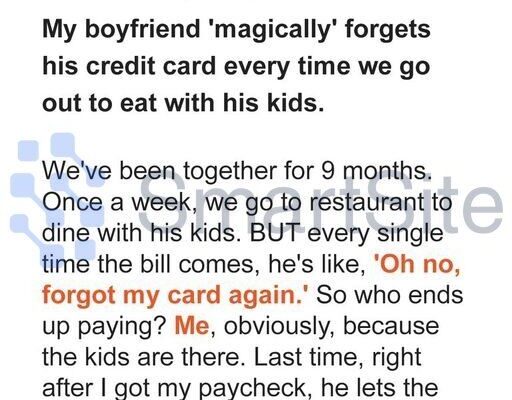 My boyfriend conveniently “forgets” his credit card every time we go out to eat, so… – read here