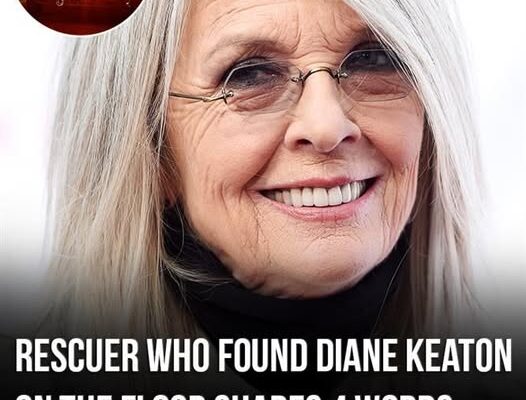 Rescuer who found Diane Keaton on the floor shared four words — and it’s chilling